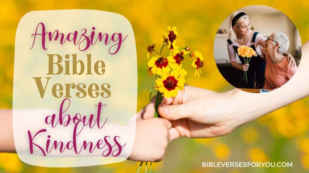 Bible Verse about Kindness when you don't feel like being nice!