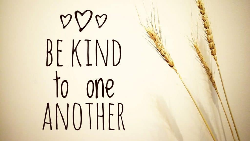 Be Kind to One Another