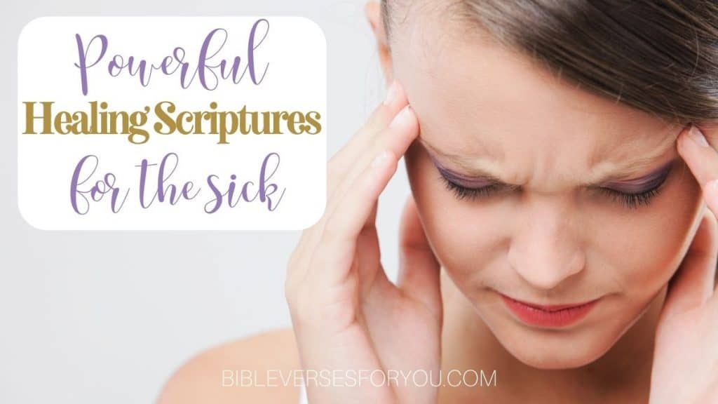 Grab these powerful healing scriptures for the sick to help you with your physical, spiritual or mental struggles.