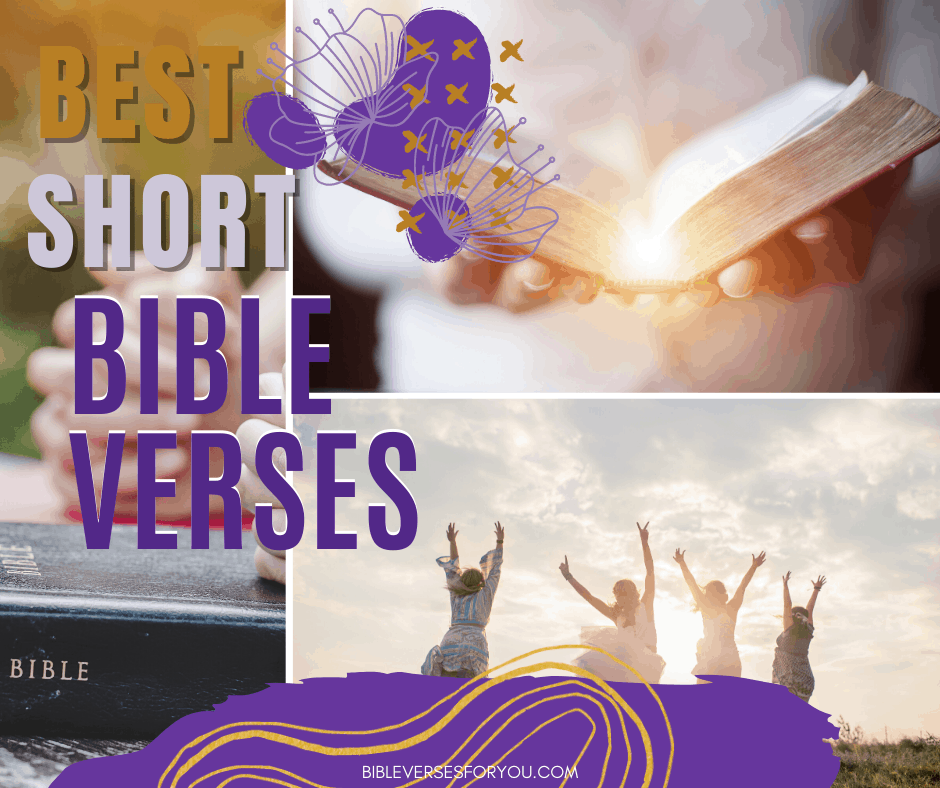 Need the best short bible verses for a quick on the go study or for serious discussions? Grab these 10 short bible verses!