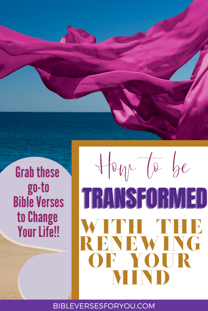 Here's how to transform with the renewing of your mind bible verse!